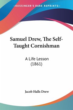 Samuel Drew, The Self-Taught Cornishman - Drew, Jacob Halls