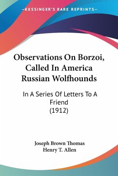 Observations On Borzoi, Called In America Russian Wolfhounds - Thomas, Joseph Brown