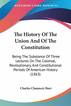 The History Of The Union And Of The Constitution