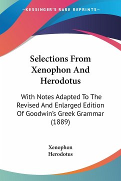 Selections From Xenophon And Herodotus - Xenophon; Herodotus