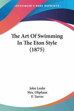 The Art Of Swimming In The Eton Style (1875)