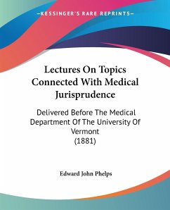 Lectures On Topics Connected With Medical Jurisprudence - Phelps, Edward John
