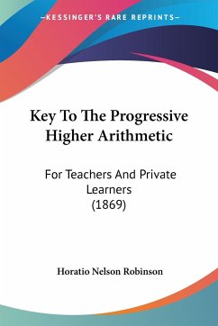 Key To The Progressive Higher Arithmetic - Robinson, Horatio Nelson