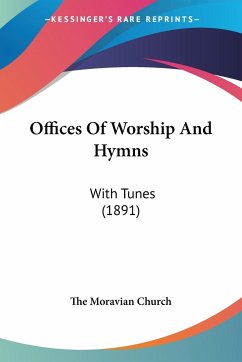 Offices Of Worship And Hymns - The Moravian Church