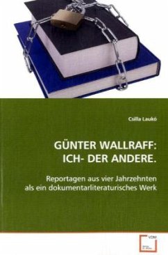 GÜNTER WALLRAFF:ICH- DER ANDERE. - Laukó, Csilla