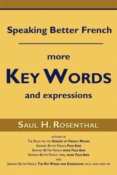 Speaking Better French - Rosenthal, Saul H.