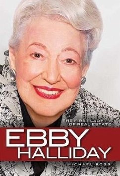 Ebby Halliday: The First Lady of Real Estate - Poss, Michael