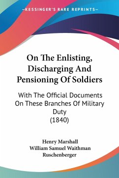 On The Enlisting, Discharging And Pensioning Of Soldiers - Marshall, Henry