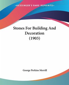 Stones For Building And Decoration (1903) - Merrill, George Perkins