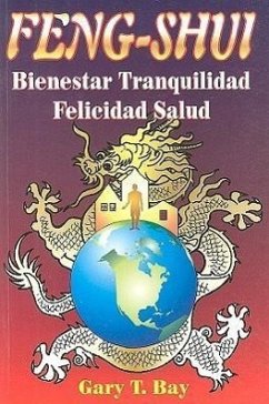 Feng Shui Bienestar - Tranquilidad - Felicidad - Salud - Bay, Gary T.