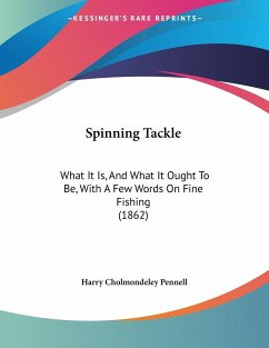 Spinning Tackle - Pennell, Harry Cholmondeley