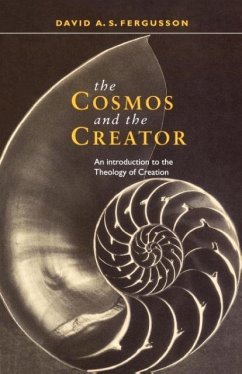 Cosmos and the Creator - An Introduction to the Theology of Creation - Fergusson, David