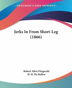 Jerks In From Short-Leg (1866) - Fitzgerald, Robert Allen