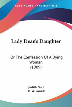 Lady Dean's Daughter - Noot, Judith