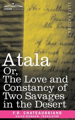 Atala Or, the Love and Constancy of Two Savages in the Desert