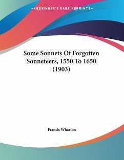 Some Sonnets Of Forgotten Sonneteers, 1550 To 1650 (1903)