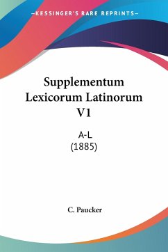 Supplementum Lexicorum Latinorum V1 - Paucker, C.