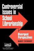 Controversial Issues in School Librarianship