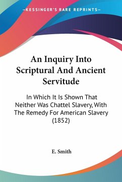 An Inquiry Into Scriptural And Ancient Servitude