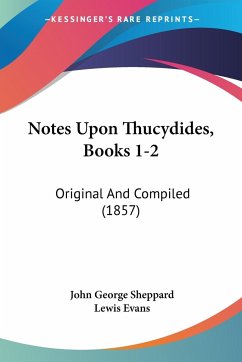 Notes Upon Thucydides, Books 1-2 - Sheppard, John George; Evans, Lewis