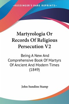 Martyrologia Or Records Of Religious Persecution V2