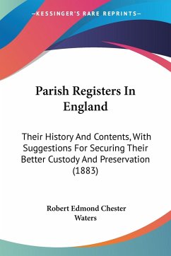 Parish Registers In England - Waters, Robert Edmond Chester