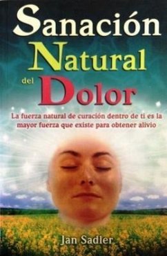 Sanacion Natural del Dolor - Sadler, Jan