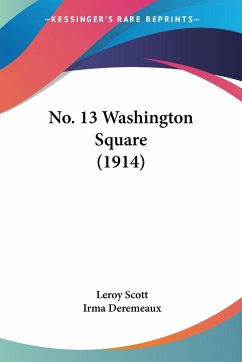 No. 13 Washington Square (1914) - Scott, Leroy