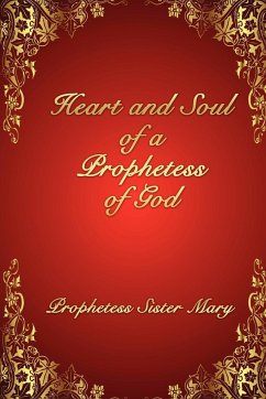 Heart and Soul of a Prophetess of God