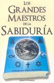 Los Grandes Maestros de la Sabidura: Una Historia Esoterica del Desarrollo Espiritual de la Vida en Este Planeta
