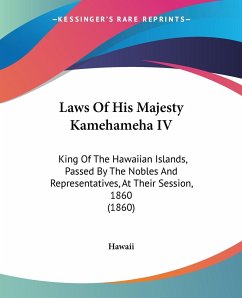 Laws Of His Majesty Kamehameha IV - Hawaii