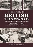 The Directory of British Tramways, Vol. II: Central England, Wales and Ireland Volume 2