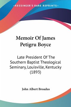 Memoir Of James Petigru Boyce - Broadus, John Albert