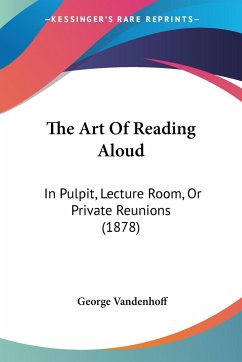 The Art Of Reading Aloud - Vandenhoff, George