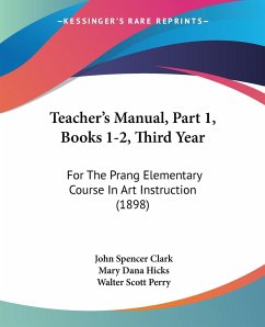 Teacher's Manual, Part 1, Books 1-2, Third Year - Clark, John Spencer; Hicks, Mary Dana; Perry, Walter Scott