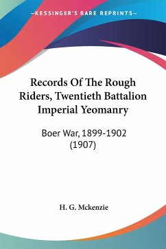 Records Of The Rough Riders, Twentieth Battalion Imperial Yeomanry