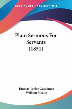 Plain Sermons For Servants (1851) - Castleman, Thomas Taylor