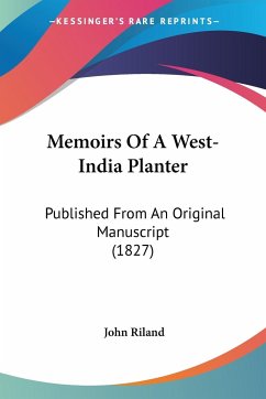 Memoirs Of A West-India Planter - Riland, John