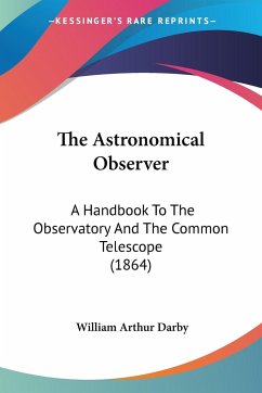 The Astronomical Observer - Darby, William Arthur