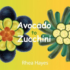 Avocado to Zucchini - Hayes, Rhea