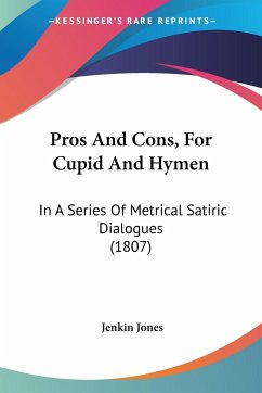 Pros And Cons, For Cupid And Hymen - Jones, Jenkin