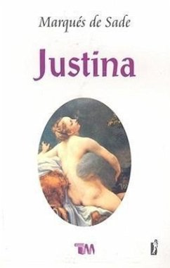 Justina o Las Desventuras de la Virtud - De Sade, Marques