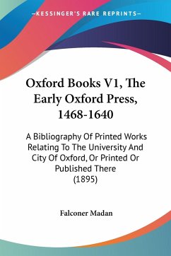 Oxford Books V1, The Early Oxford Press, 1468-1640