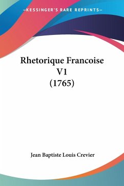 Rhetorique Francoise V1 (1765) Rhetorique Francoise V1 (1765)