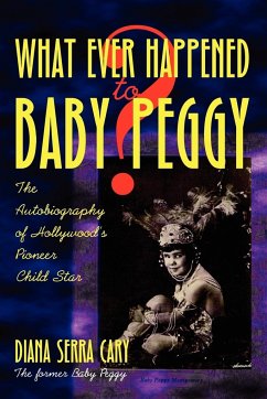 Whatever Happened to Baby Peggy? - Cary, Diana Serra