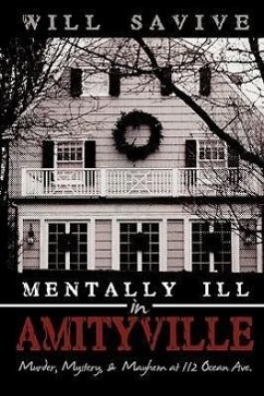 Mentally Ill in Amityville - Savive, Will