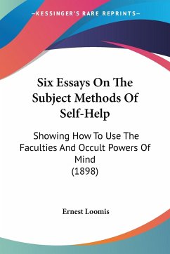 Six Essays On The Subject Methods Of Self-Help