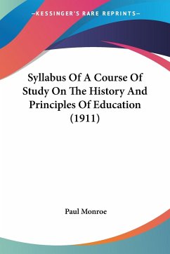Syllabus Of A Course Of Study On The History And Principles Of Education (1911)