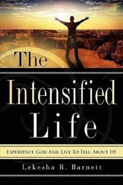 The Intensified Life - Barnett, Lekesha R.