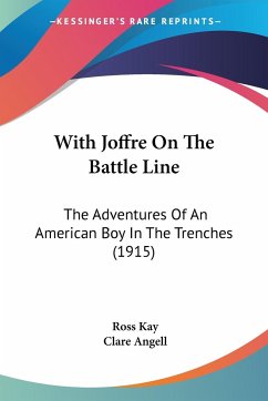 With Joffre On The Battle Line - Kay, Ross